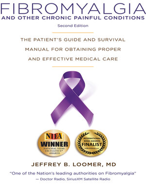 cover image of Fibromyalgia and Other Chronic Painful Conditions: the Patient's Guide and Survival Manual for Obtaining Proper and Effective